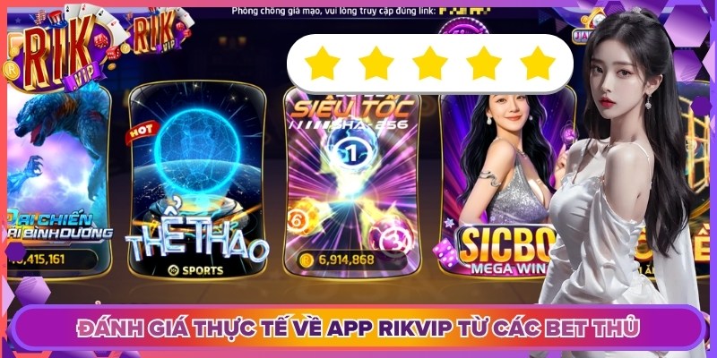 Đánh giá thực tế về app Rikvip từ các bet thủ